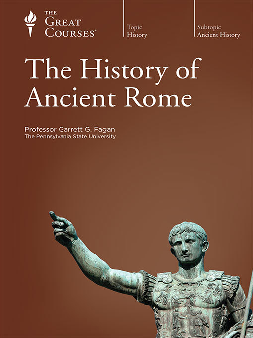 Title details for The History of Ancient Rome by Garrett G. Fagan - Available